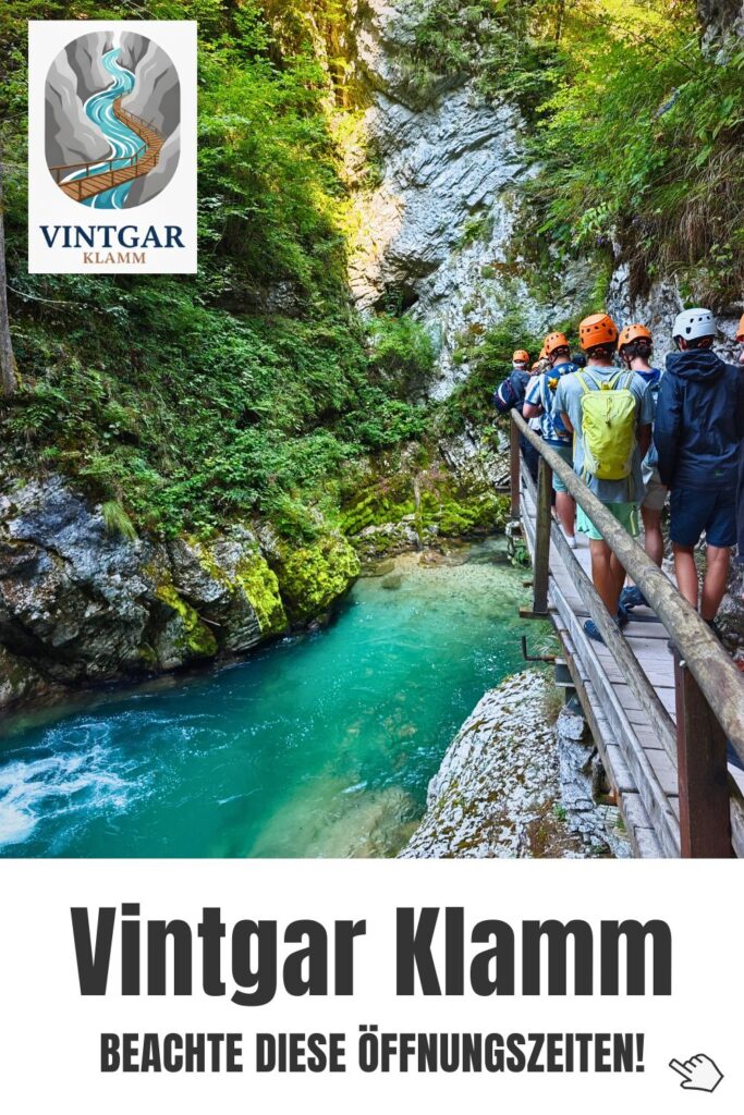 Vintgar Klamm Öffnungszeiten